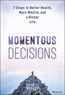 Momentous Decisions - Brian D. Muller - 9781394321520