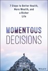 Momentous Decisions - Brian D. Muller - 9781394321537
