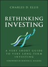 Rethinking Investing - Charles D. Ellis - 9781394328307