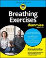 Breathing Exercises For Dummies - Shamash Alidina - 9781394331031