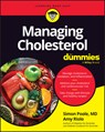 Managing Cholesterol For Dummies - Simon Poole ; Amy Riolo - 9781394331062