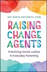 Raising Change Agents - Nat Nadha Vikitsreth - 9781394336845