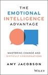 The Emotional Intelligence Advantage - Amy Jacobson - 9781394337941