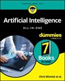 Artificial Intelligence All-in-One For Dummies - Chris Minnick ; John Paul Mueller ; Luca Massaron ; Stephanie Diamond ; Pam Baker ; Daniel Stanton ; Shiv Singh ; Paul Mladjenovic ; Sheryl Lindsell-Roberts ; Jeffrey Allan - 9781394341733