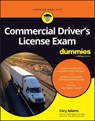Commercial Driver's License Exam For Dummies - Cory Adams - 9781394351589