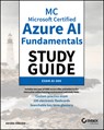 MC Microsoft Certified Azure AI Fundamentals Study Guide - Adora Nwodo - 9781394352753