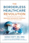 The Borderless Healthcare Revolution - Sarah Matt - 9781394357123