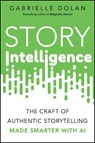 Story Intelligence - Gabrielle Dolan - 9781394360871