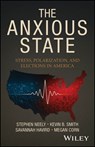 The Anxious State - Stephen Neely ; Kevin B. Smith ; Savannah Havird ; Megan Corn - 9781394365180