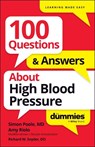 100 Questions & Answers About High Blood Pressure For Dummies - Simon Poole ; Amy Riolo - 9781394368648