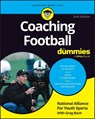 Coaching Football for Dummies - National Alliance for Youth Sports - 9781394369904