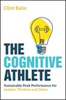 The Cognitive Athlete - Clint Rahe - 9781394375370