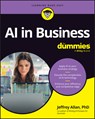 AI in Business for Dummies - Jeffrey Allan - 9781394377343