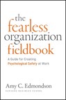 Fearless Organization Field Book - Amy C. (Harvard Business School) Edmondson - 9781394395033