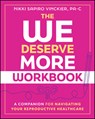 The We Deserve More Workbook - Nikki Sapiro Vinckier - 9781394416806
