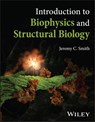 Introduction to Biophysics and Structural Biology - Jeremy C. (University of Tennessee Smith - 9781394429226