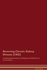 Reversing Chronic Kidney Disease (CKD) The Raw Vegan Detoxification & Regeneration Workbook for Curing Patients. - Healing Central - 9781395860813