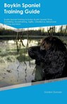 Boykin Spaniel Training Guide Boykin Spaniel Training Includes - Gordon Duncan - 9781395862473