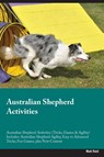 Australian Shepherd Activities Australian Shepherd Activities (Tricks, Games & Agility) Includes - Matt Reid - 9781395863326