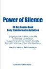 Power of Silence 30 Day Course Book Daily Transformative Activities - Guided Transformations - 9781395865689
