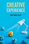 Creative Experience - Mary Parker Follett - 9781396319105