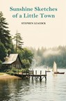 Sunshine Sketches of a Little Town - Stephen Leacock - 9781396325427