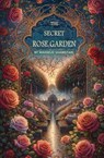 The Secret Rose Garden - Mahmud Shabistari - 9781396326608