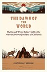 The Dawn of the World - Clinton Hart Merriam - 9781396326684