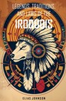 Legends, Traditions, and Laws of the Iroquois: Or Six Nations and History of the Tuscarora Indians - Elias Johnson - 9781397666680