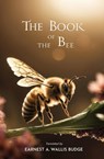 The Book of the Bee - Earnest A. W. Budge - 9781397668097