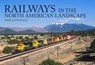 Railways in the North American Landscape - Mike Danneman - 9781398103924