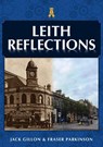 Leith Reflections - Jack Gillon ; Fraser Parkinson - 9781398104167