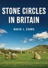 Stone Circles in Britain - David J. Evans - 9781398105928