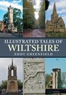 Illustrated Tales of Wiltshire - Eddy Greenfield - 9781398111264