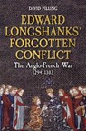 Edward Longshanks' Forgotten Conflict - David Pilling - 9781398113510