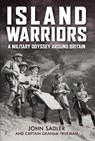Island Warriors - John Sadler ; Captain Graham Trueman - 9781398114791