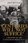 Centuries Will Not Suffice - Prit Buttar - 9781398115156