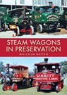 Steam Wagons in Preservation - Malcolm Batten - 9781398120167