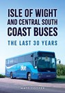 Isle of Wight and Central South Coast Buses - Matt Cooper - 9781398124158