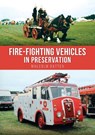 Fire-fighting Vehicles in Preservation - Malcolm Batten - 9781398125599