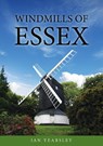 Windmills of Essex - Ian Yearsley - 9781398125773