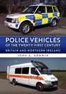 Police Vehicles of the Twenty-First Century - John A. Godwin - 9781398126473