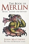 The Book of Merlin - John Matthews - 9781398127012