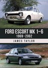 Ford Escort Mk 1–6 - James Taylor - 9781398128262
