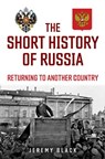 The Short History of Russia - Jeremy Black - 9781398131064