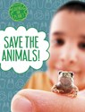 Save the Animals! - Mary Boone - 9781398205420