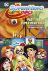 Past Times at Super Hero High - Shea Fontana - 9781398206243