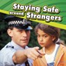 Staying Safe around Strangers - Lucia Raatma - 9781398213739