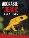 Adorable But Deadly Creatures - Charles C. Hofer - 9781398222588