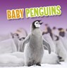 Baby Penguins - Martha E. H. Rustad - 9781398224025